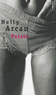 Putain - Arcan, Nelly