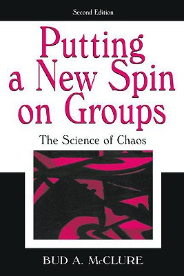 Putting A New Spin on Groups: The Science of Chaos - McClure, Bud A