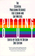 Putting Out: The Essential Publishing Resource for Gay and Lesbian Writers