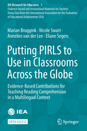 Putting PIRLS to Use in Classrooms Across the Globe: Evidence-Based Contributions for Teaching Reading Comprehension in a Multilingual Context