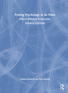 Putting Psychology in Its Place: Critical Historical Perspectives
