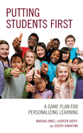 Putting Students First: A Game Plan for Personalizing Learning