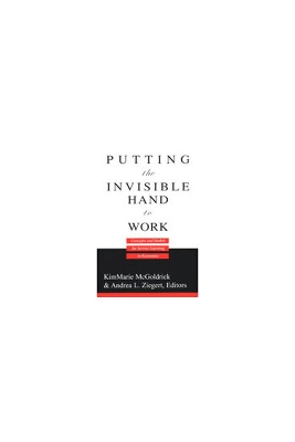 Putting the Invisible Hand to Work: Concepts and Models for Service Learning in Economics - McGoldrick, Kimmarie (Editor), and Ziegert, Andrea L (Editor)