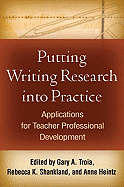 Putting Writing Research Into Practice: Applications for Teacher Professional Development
