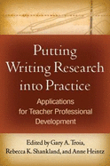 Putting Writing Research Into Practice: Applications for Teacher Professional Development