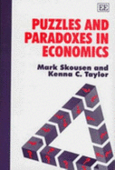 Puzzles and Paradoxes in Economics - Skousen, Mark, and Taylor, Kenna C