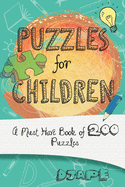 Puzzles for Children: A Must Have Book of 200 Puzzles