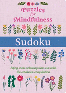 Puzzles for Mindfulness Sudoku: Over 120 Puzzles