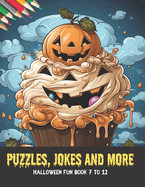 Puzzles, Jokes and More: Halloween Fun Book 7 to 12, 50 pages, 8.5x11 inches