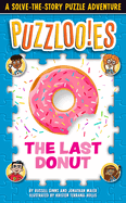 Puzzloonies! The Last Donut: A Solve-the-Story Puzzle Adventure