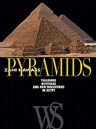 Pyramids: Treasures, Mysteries, and New Discoveries in Egypt