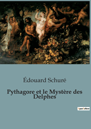 Pythagore et le Mystre des Delphes