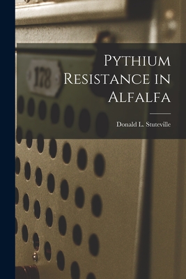 Pythium Resistance in Alfalfa - Stuteville, Donald L