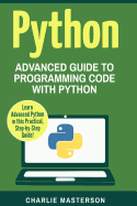 Python: Advanced Guide to Programming Code with Python