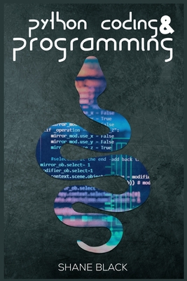 Python Coding and Programming - Black, Shane