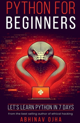 Python for Beginners: Let's Learn Python in 7 Days - Abhinav Ojha