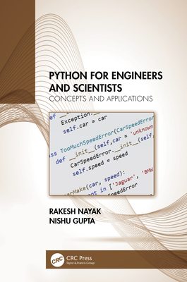 Python for Engineers and Scientists: Concepts and Applications - Nayak, Rakesh, and Gupta, Nishu