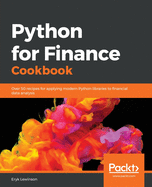 Python for Finance Cookbook: Over 50 recipes for applying modern Python libraries to financial data analysis