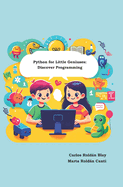 Python for Little Geniuses: Discover Programming