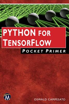 Python for Tensorflow Pocket Primer - Campesato, Oswald