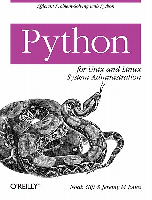 Python for Unix and Linux System Administration - Jones, Jeremy, and Gift, Noah