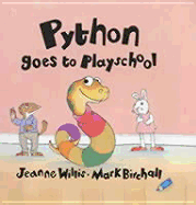 Python Goes to Playschool - Willis, Jeanne