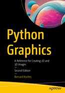 Python Graphics: A Reference for Creating 2D and 3D Images