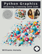 Python Graphics: Unleashing Creativity with Code