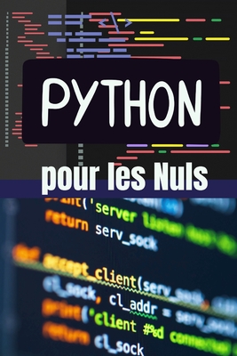 Python pour les Nuls: De Z?ro ? H?ros: Apprenez ? Programmer en Python avec des Exemples Concrets et des Projets Pratiques" - Imma9