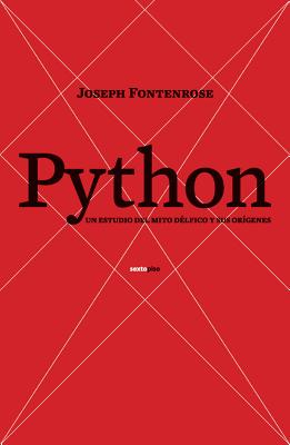 Python: Un Estudio del Mito Delfico y Sus Origenes - Fontenrose, Joseph