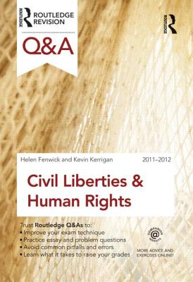 Q&A Civil Liberties & Human Rights 2011-2012 - Fenwick, Helen, and Kerrigan, Kevin, and Glancey, Richard