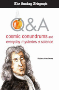 Q&A: Cosmic Conundrums and Everyday Mysteries of Science - Matthews, Robert