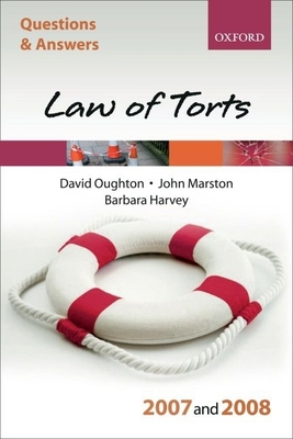 Q and A: Law of Torts 2007-2008 - Oughton, David, and Marston, John, and Harvey, Barbara