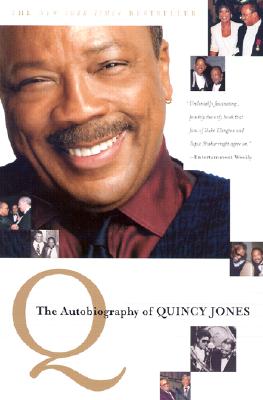 Q: The Autobiography of Quincy Jones - Jones, Quincy