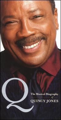 Q: The Musical Biography of Quincy Jones - Quincy Jones