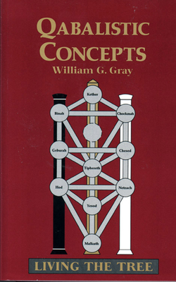 Qabalistic Concepts - Gray, William G