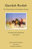 Qasidah Burdah: The Three Poems of the Prophet's Mantle