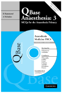 Qbase Anaesthesia: Volume 3, McQs in Medicine for the Frca