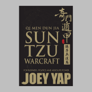 Qi Men Dun Jia Sun Tzu Warcraft: For Business, Politics & Absolute Power