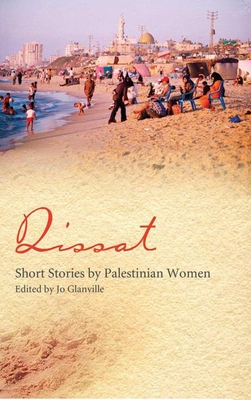 Qissat: Short Stories by Palestinian Women - Glanville, Jo (Editor)