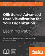 Qlik Sense: Create smart data visualizations and predictive analytics solutions