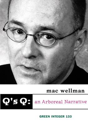 Q's Q: An Arboreal Narrative - Wellman, Mac, Professor