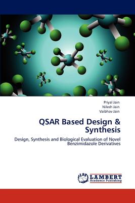 QSAR Based Design & Synthesis - Jain, Priyal, and Jain, Nilesh, and Jain, Vaibhav