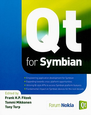 Qt for Symbian - Fitzek, Frank H P, and Mikkonen, Tommi, and Torp, Tony
