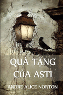 Qu T&#7863;ng C&#7911;a Asti: The Gifts of Asti, Vietnamese edition