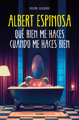 Qu Bien Me Haces Cuando Me Haces Bien / How Well You Do Me When You Do Me Well - Espinosa, Albert