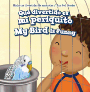Qu Divertido Es Mi Periquito / My Bird Is Funny