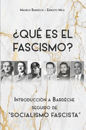 ?Qu? es el Fascismo?: Introducci?n a Bard?che. Seguido de Socialismo Fascista