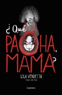 ?qu? Pacha, Mama? / What's Wrong Mom