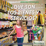 ?Qu? Son Los Bienes Y Servicios? (What Are Goods and Services?)